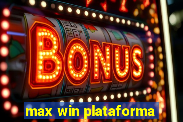 max win plataforma